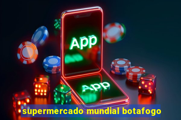 supermercado mundial botafogo